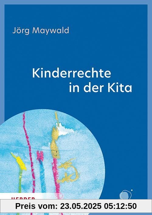 Kinderrechte in der Kita: Kinder schützen, fördern, beteiligen