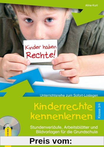 Kinderrechte kennenlernen - Klasse 3/4: Stundenverläufe, Arbeitsblätter und Bildvorlagen für die Grundschule