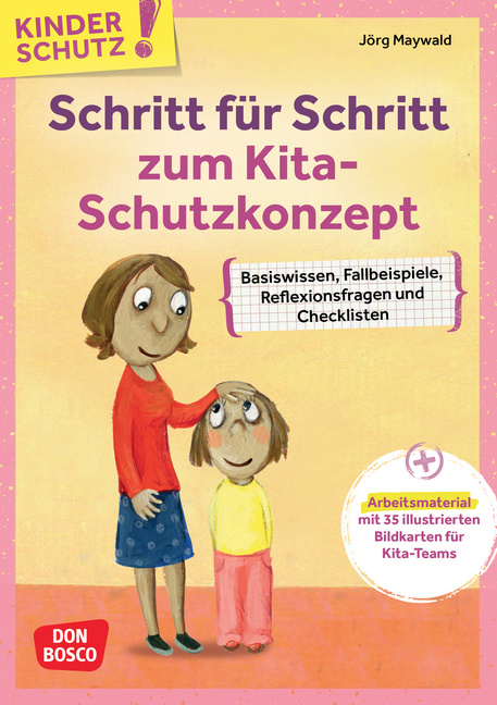 Kinderschutz: Schritt für Schritt zum Kita-Schutzkonzept von Don Bosco Medien