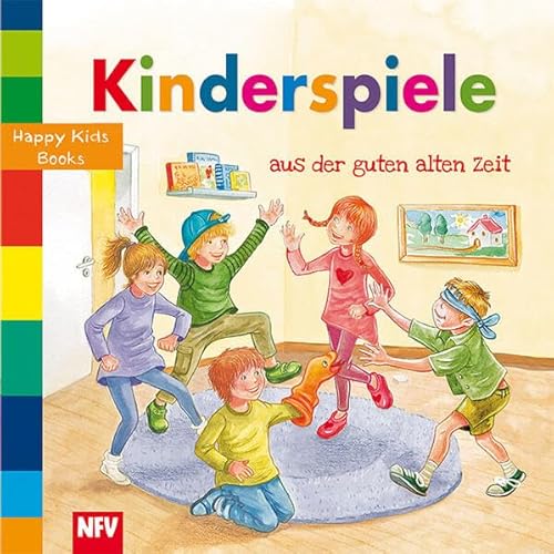 Kinderspiele aus der guten alten Zeit: Happy Kids Books von Neuer Favorit