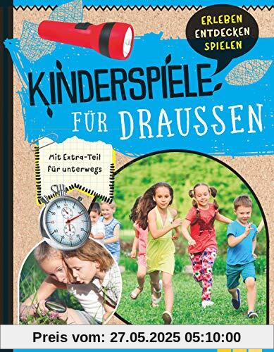 Kinderspiele für draußen: Mit Extra-Teil für unterwegs Kinderspiele für draußen: Mit Extra-Teil für unterwegs