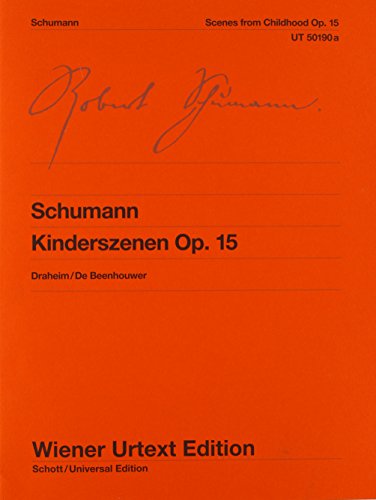 Kinderszenen: Leichte Stücke für das Pianoforte. Nach den Quellen. op. 15. Klavier. (Wiener Urtext Edition)