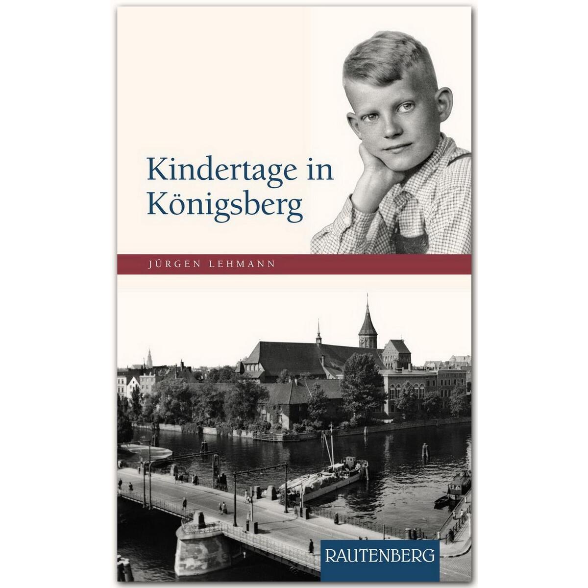 Kindertage in Königsberg Kindertage in Königsberg von Rautenberg Verlag