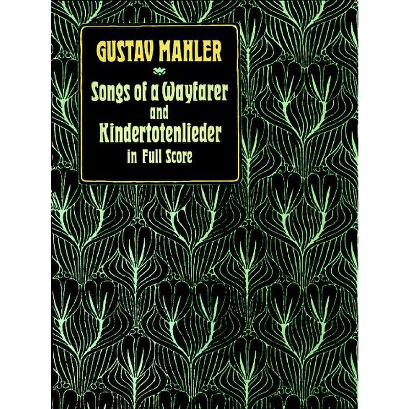 Kindertotenlieder + Lieder eines fahrenden Gesellen Kindertotenlieder + Lieder eines fahrenden Gesellen