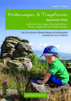 Kinderwagen- & Tragetouren Bayerischer Wald von wandaverlag