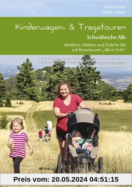Kinderwagen- & Tragetouren Schwäbische Alb: Westliche, Mittlere und Östliche Alb mit Bonustouren Alb in Sicht (Kinderwagen-Wanderungen)