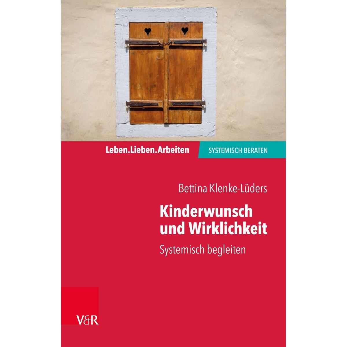 Kinderwunsch und Wirklichkeit von Vandenhoeck + Ruprecht