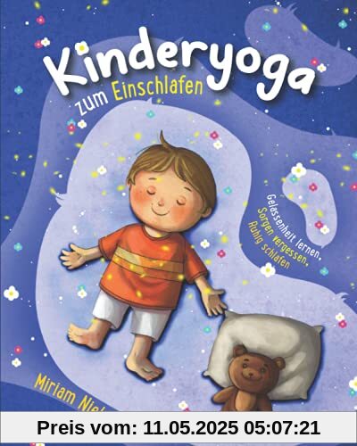 Kinderyoga zum Einschlafen: Gelassenheit lernen, Sorgen vergessen, Ruhig schlafen
