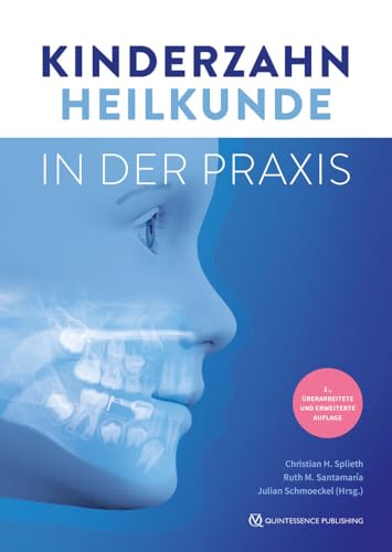 Kinderzahnheilkunde in der Praxis von Quintessenz Verlag