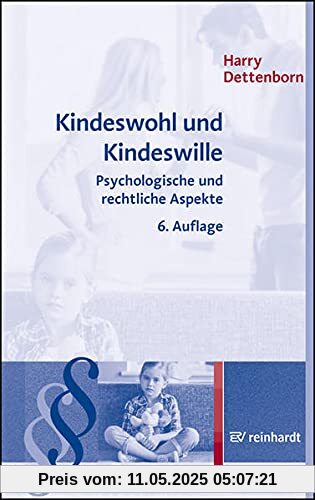 Kindeswohl und Kindeswille: Psychologische und rechtliche Aspekte
