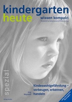 Kindeswohlgefährdung - vorbeugen, erkennen, handeln von Herder, Freiburg