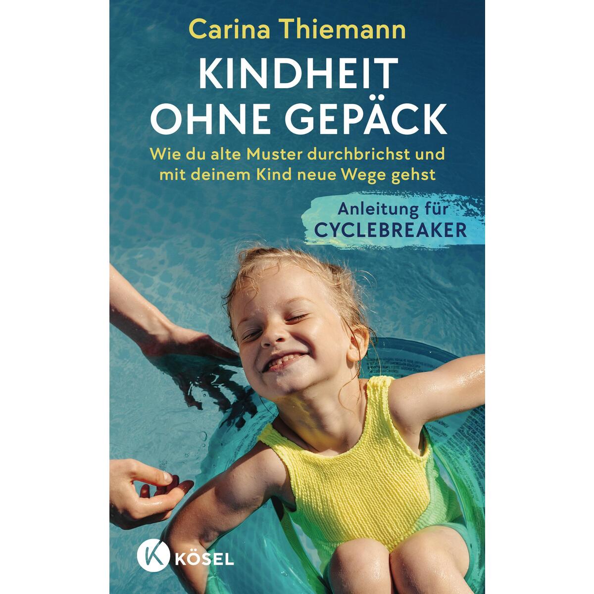 Kindheit ohne Gepäck Kindheit ohne Gepäck von Kösel-Verlag