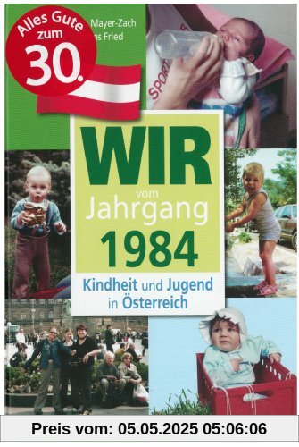 Kindheit und Jugend in Österreich: Wir vom Jahrgang 1984