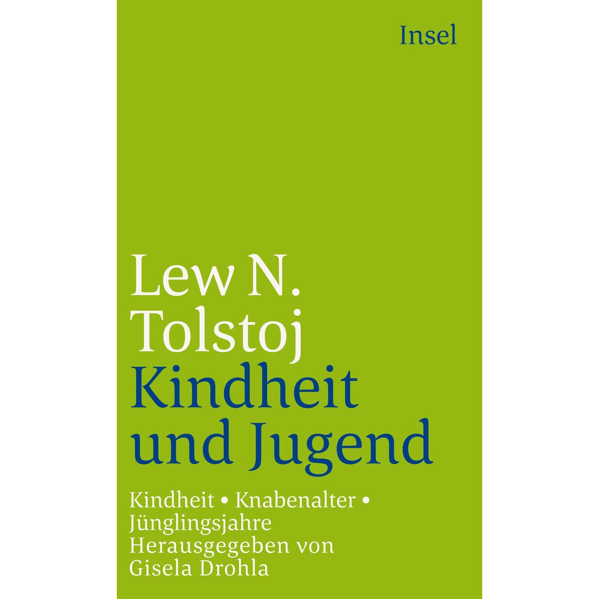 Kindheit. Knabenalter. Jünglingsjahre von Insel Verlag GmbH