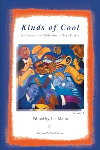 Kinds of Cool: An Interactive Jazz Poetry Anthology von Unsolicited Press