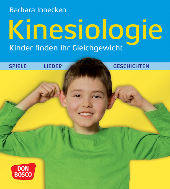 Kinesiologie - Kinder finden ihr Gleichgewicht von Don Bosco Medien