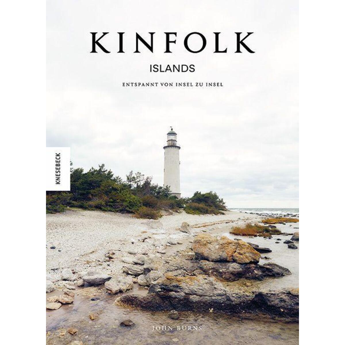 Kinfolk Islands von Knesebeck Von Dem GmbH
