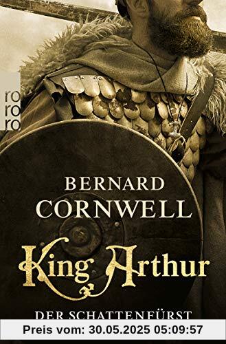 King Arthur: Der Schattenfürst (Die Artus-Chroniken, Band 2)