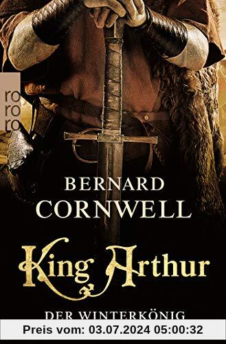 King Arthur: Der Winterkönig (Die Artus-Chroniken, Band 1)