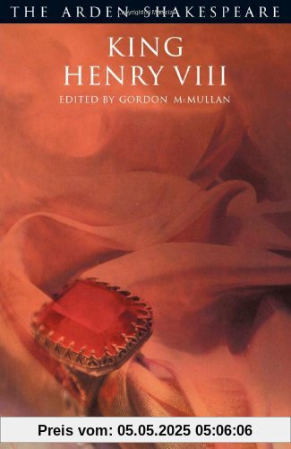 King Henry VIII: Third Series (Arden Shakespeare)