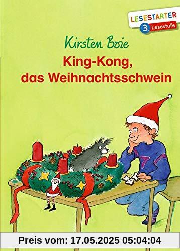 King-Kong, das Weihnachtsschwein: Lesestarter. 3. Lesestufe