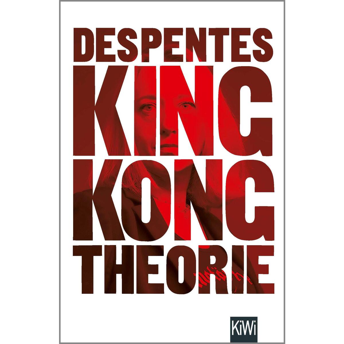 King Kong Theorie von Kiepenheuer & Witsch GmbH