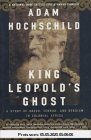 King Leopold's Ghost: A Story of Greed, Terror, and Heroism in Colonial Africa King Leopold's Ghost: A Story of Greed, Terror, and Heroism in Colonial Africa