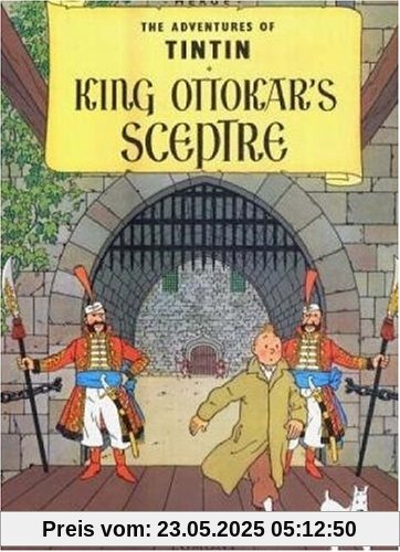 King Ottokar's Sceptre (The Adventures of Tintin, Band 7)