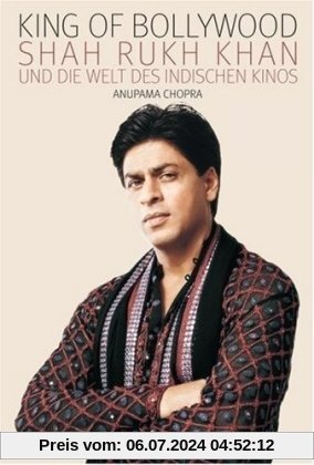 King of Bollywood: Shah Rukh Khan und die Welt des indischen Kinos