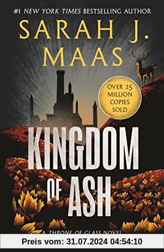 Kingdom of Ash: From the # 1 Sunday Times best-selling author of A Court of Thorns and Roses (Throne of Glass)
