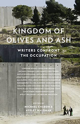 Kingdom of Olives and Ash: Writers Confront the Occupation von Fourth Estate