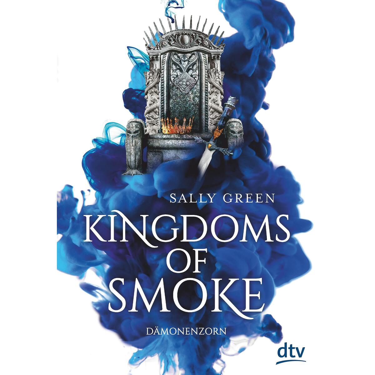 Kingdoms of Smoke 2 - Dämonenzorn Kingdoms of Smoke 2 - Dämonenzorn von dtv Verlagsgesellschaft