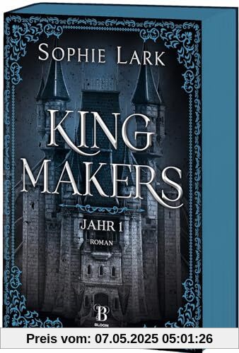 Kingmakers – Jahr 1: Roman: brandheiße Dark Academia Romance – mit farbigem Buchschnitt – nur in limitierter Erstauflage der gedruckten Ausgabe (Kingmakers-Reihe, Band 1)