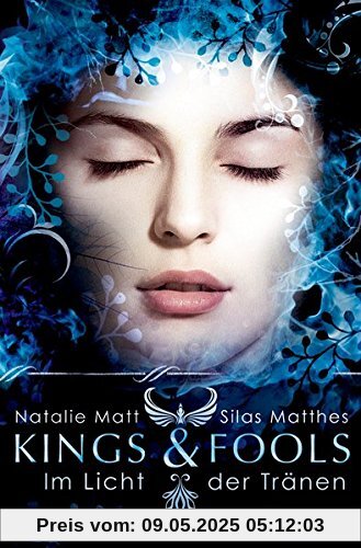 Kings & Fools. Im Licht der Tränen: Doppelband 3