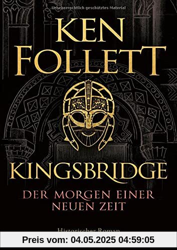 Kingsbridge - Der Morgen einer neuen Zeit: Historischer Roman (Kingsbridge-Roman, Band 4)