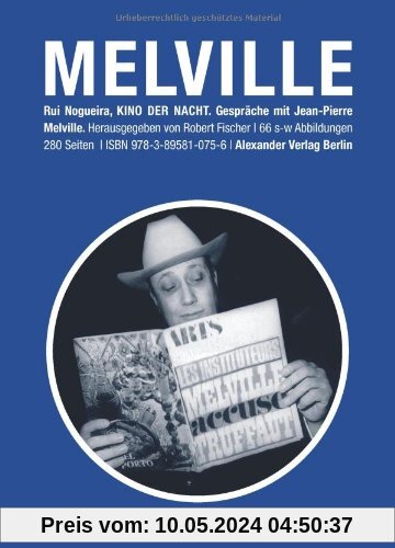 Kino der Nacht - Gespräche mit Jean-Pierre Melville.