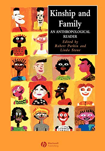 Kinship and Family: An Anthropological Reader (Blackwell Anthologies in Social and Cultural Anthropology)