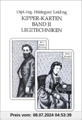 Kipper-Karten, in 2 Bdn., Bd.2, Legetechniken: BD II