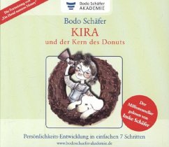 Kira und der Kern des Donuts von Bodo Schäfer Akademie