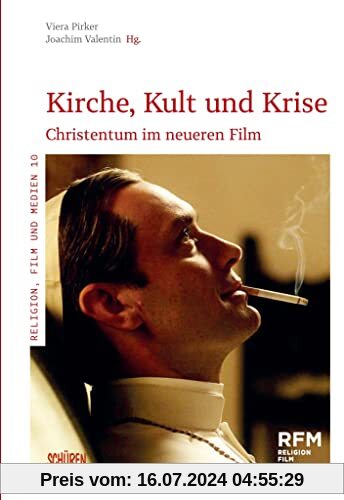 Kirche, Kult und Krise: Christentum im neueren Film (Religion, Film und Medien (RFM))