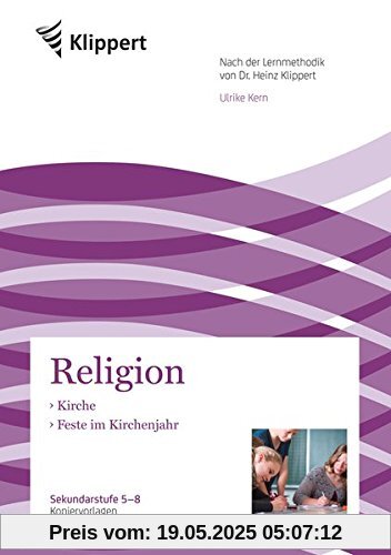 Kirche - Feste im Kirchenjahr: Sekundarstufe 5-8. Kopiervorlagen (5. bis 8. Klasse) (Klippert Sekundarstufe)