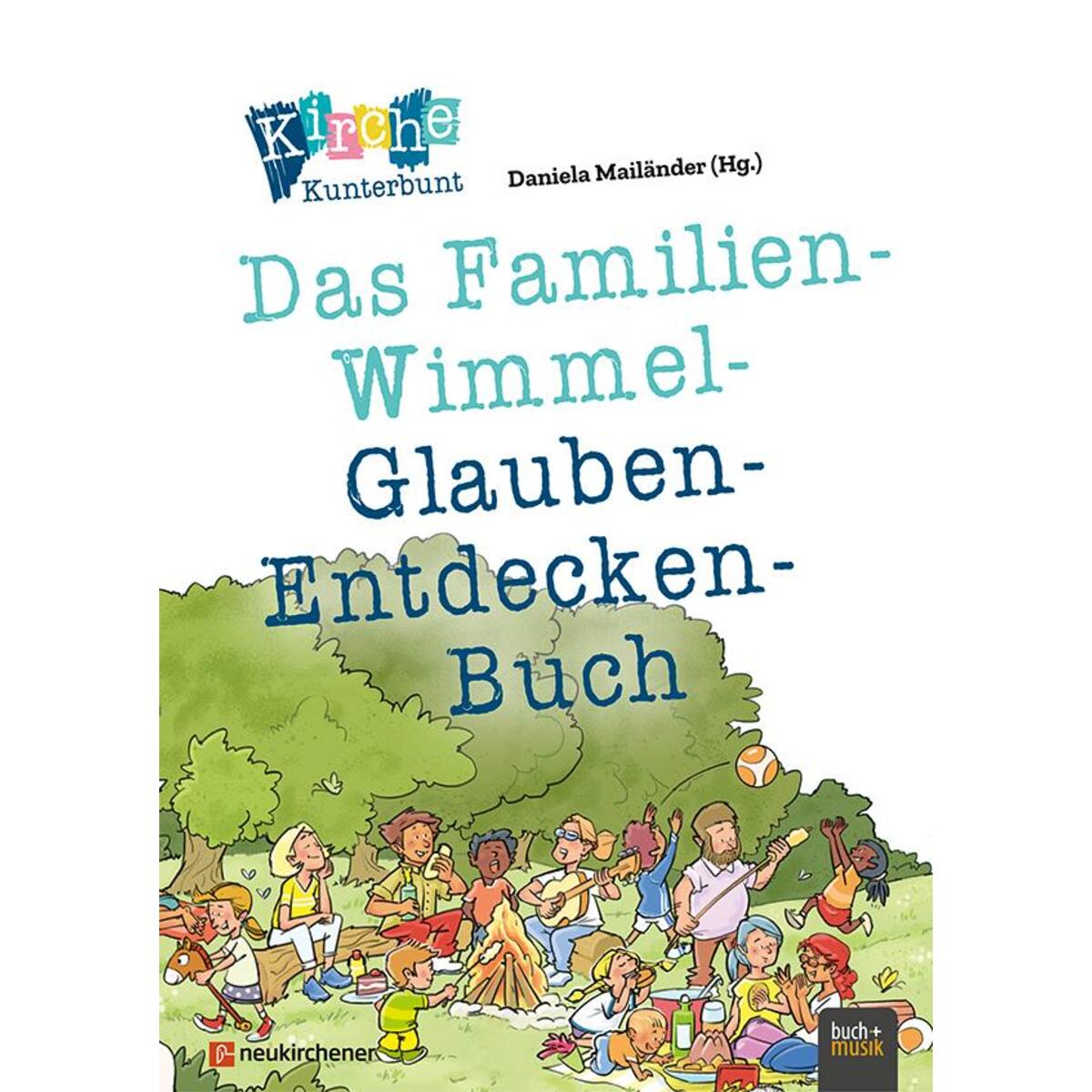 Kirche Kunterbunt - Das Familien-Wimmel-Glauben-Entdecken-Buch von Praxisverlag buch+musik