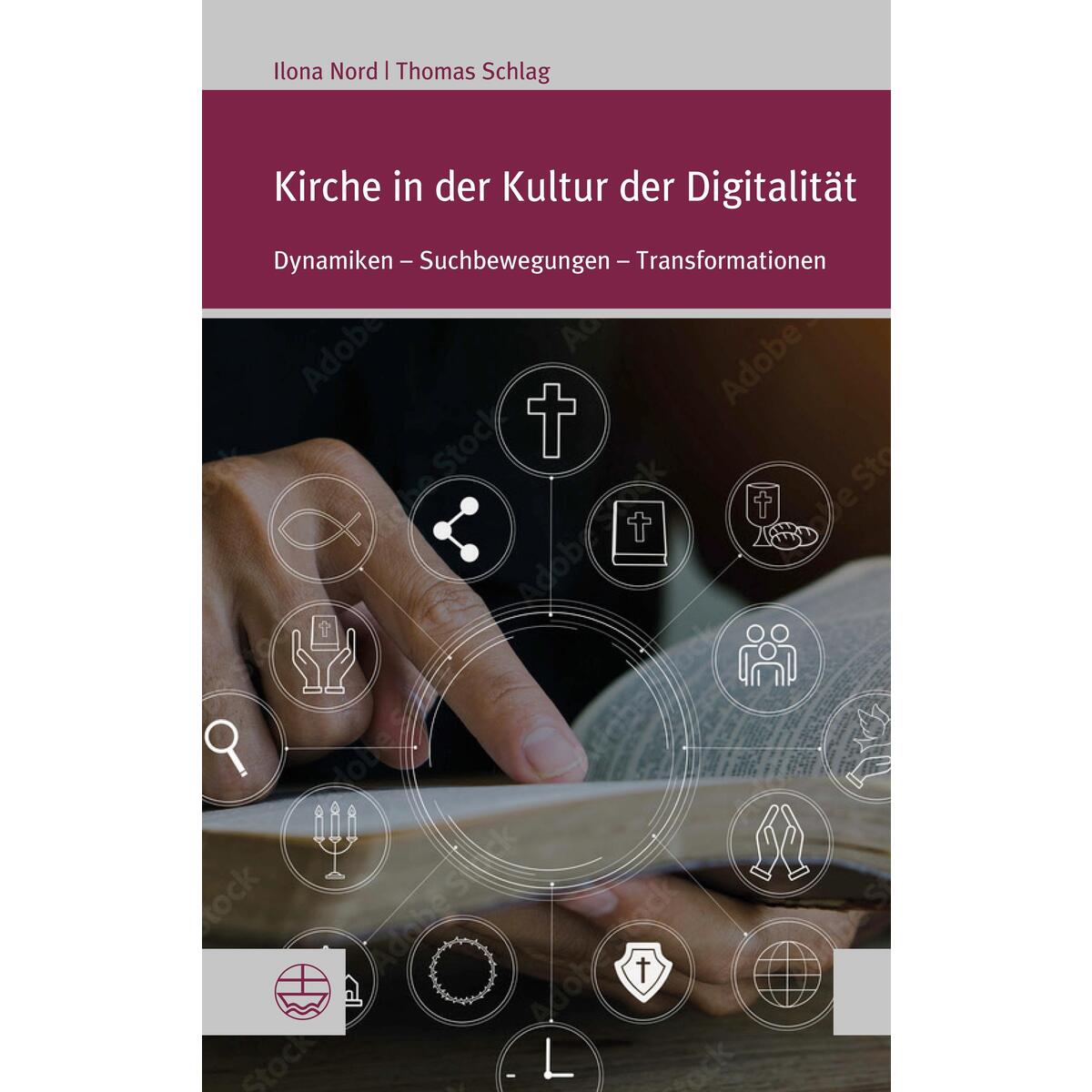 Kirche in der Kultur der Digitalität Kirche in der Kultur der Digitalität von Evangelische Verlagsansta