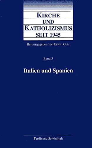 Kirche und Katholizismus seit 1945, 4 Bde, Bd.3, Südeuropa, Südöstliche Nachbarn von Verlag Ferdinand Schöningh