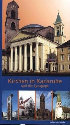 Kirchen in Karlsruhe und die Synagoge von Verlag Regionalkultur