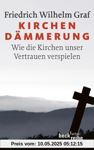 Kirchendämmerung: Wie die Kirchen unser Vertrauen verspielen