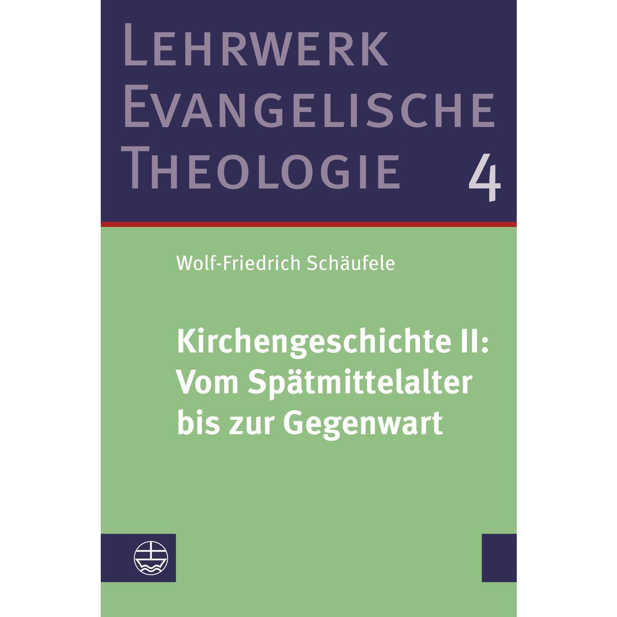 Kirchengeschichte II: Vom Spätmittelalter bis zur Gegenwart Kirchengeschichte II: Vom Spätmittelalter bis zur Gegenwart von Evangelische Verlagsansta