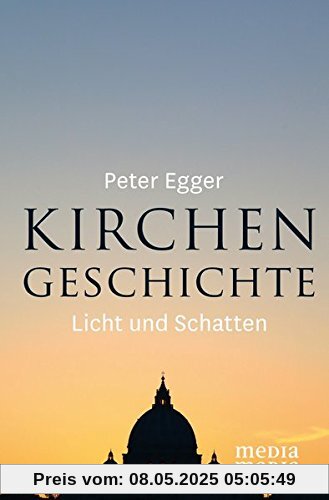 Kirchengeschichte: Licht und Schatten