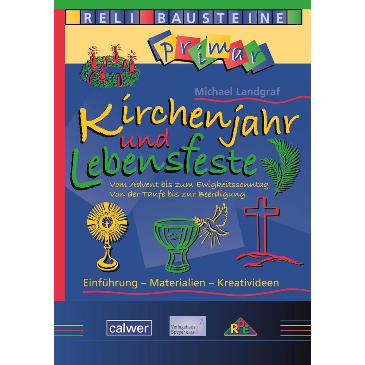 Kirchenjahr und Lebensfeste Kirchenjahr und Lebensfeste von Calwer Verlag GmbH