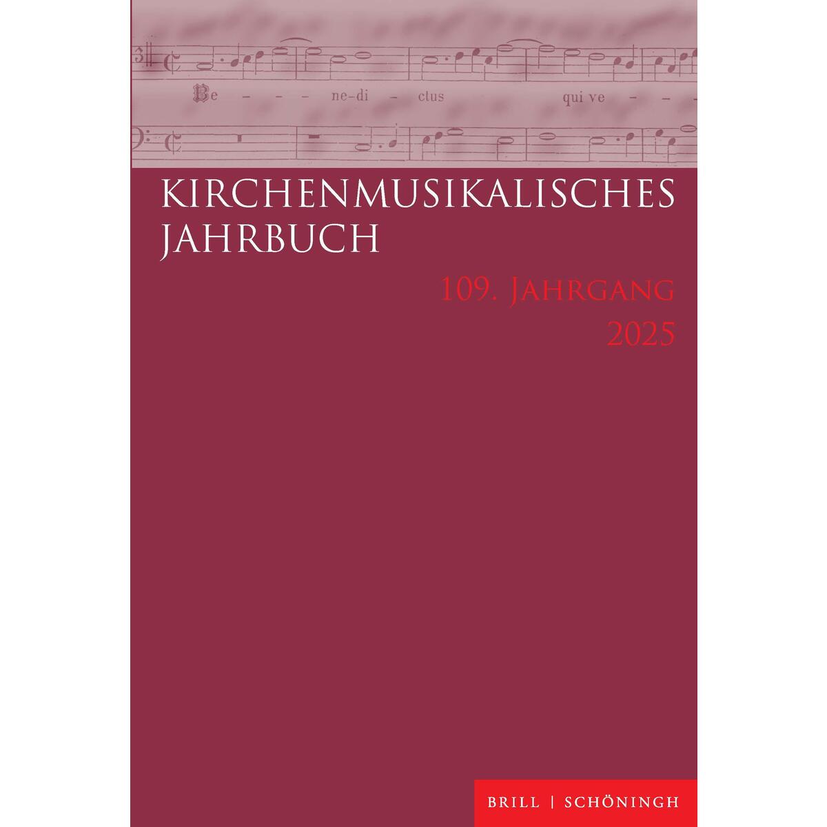 Kirchenmusikalisches Jahrbuch 109. Jahrgang 2025 von Brill I  Schoeningh